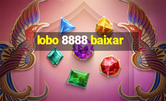 lobo 8888 baixar