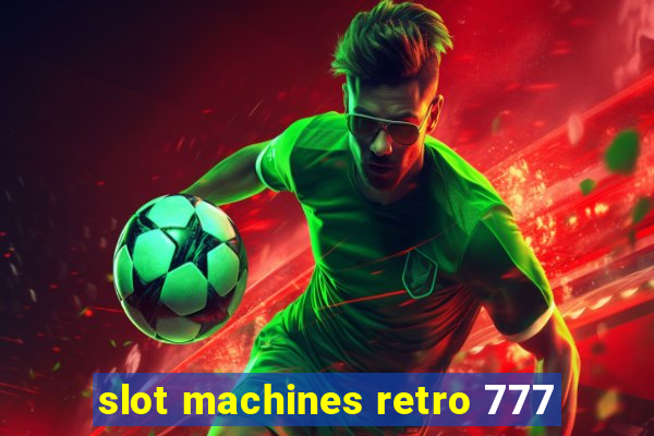 slot machines retro 777