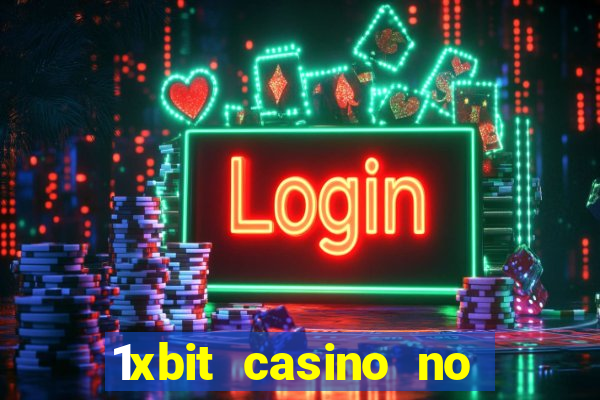 1xbit casino no deposit bonus