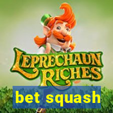 bet squash