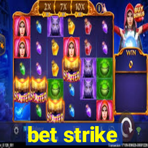 bet strike