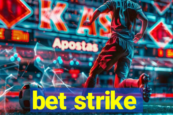 bet strike