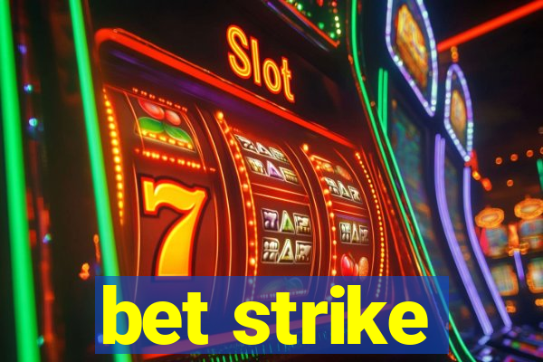 bet strike