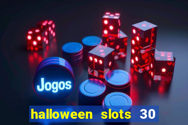 halloween slots 30 linhas mod apk