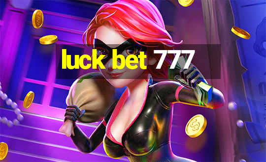 luck bet 777