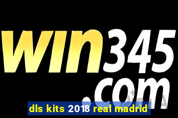 dls kits 2018 real madrid