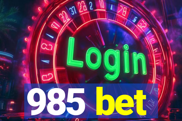 985 bet