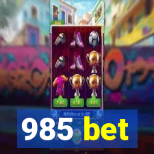 985 bet