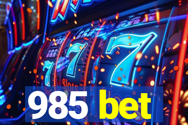 985 bet