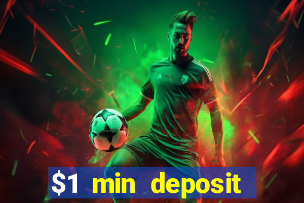 $1 min deposit mobile casino