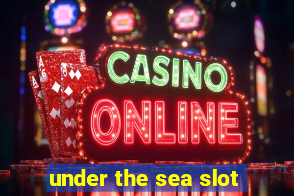 under the sea slot