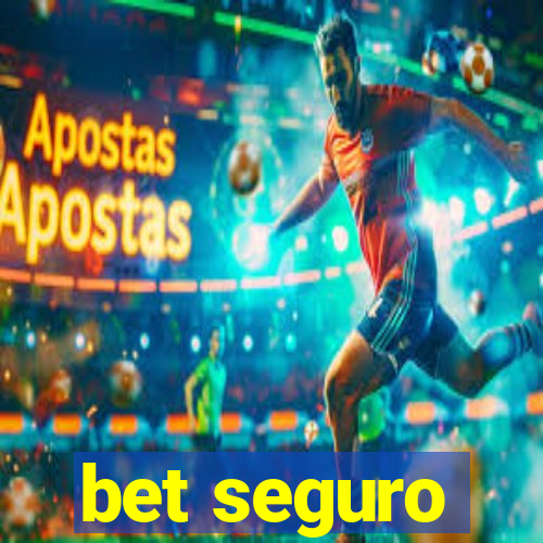 bet seguro