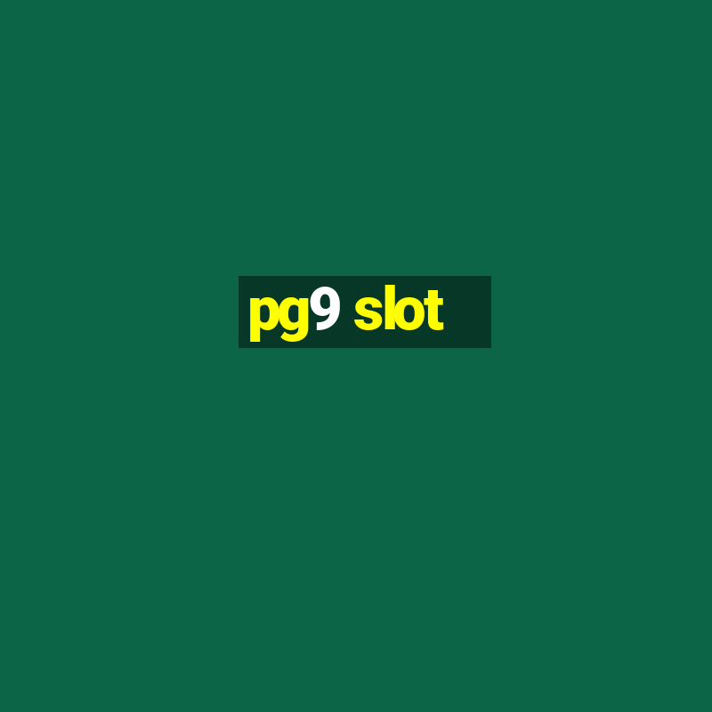 pg9 slot