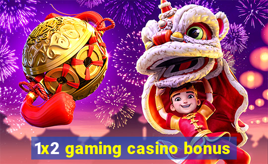 1x2 gaming casino bonus