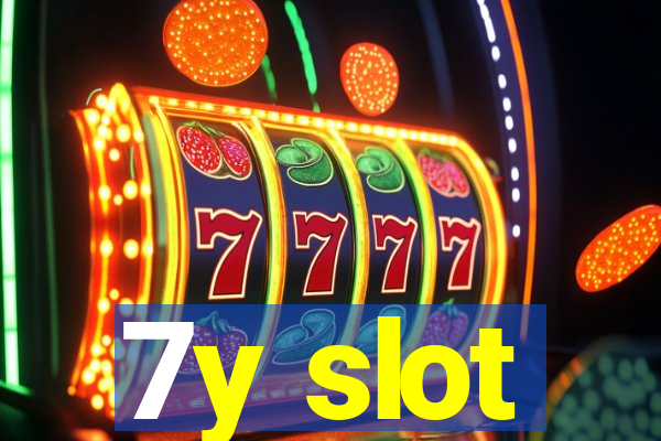 7y slot