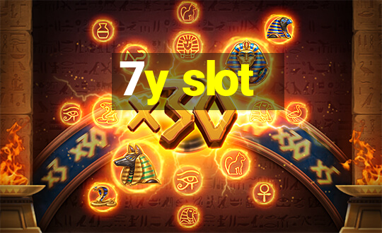 7y slot