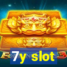 7y slot