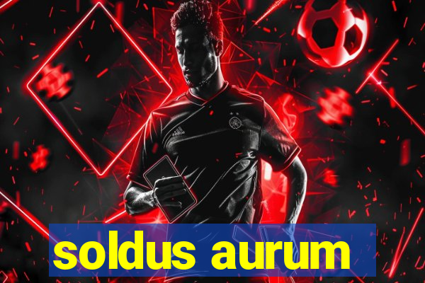 soldus aurum