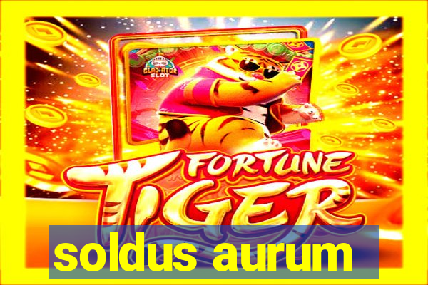 soldus aurum