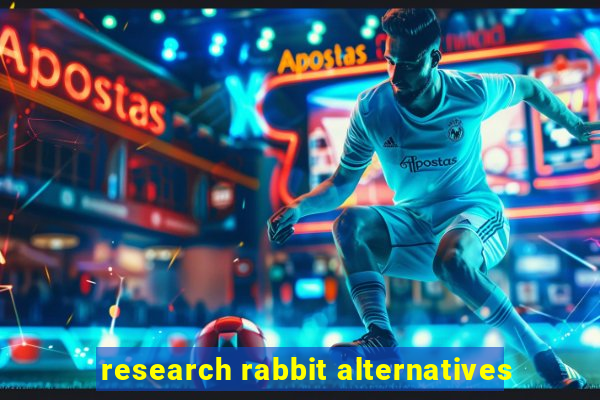 research rabbit alternatives