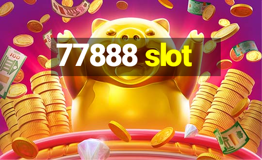 77888 slot