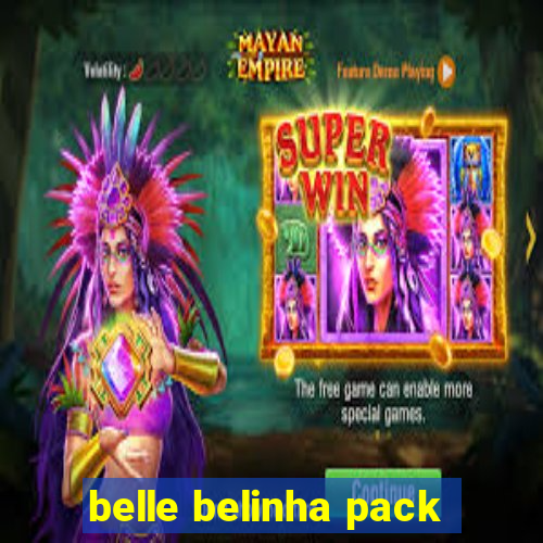 belle belinha pack