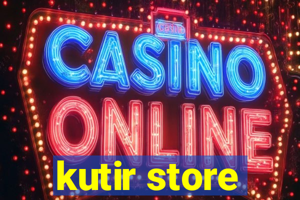 kutir store