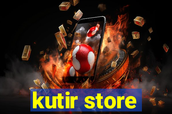 kutir store