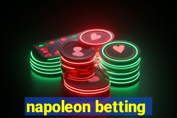 napoleon betting