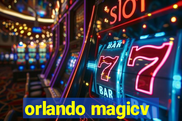 orlando magicv