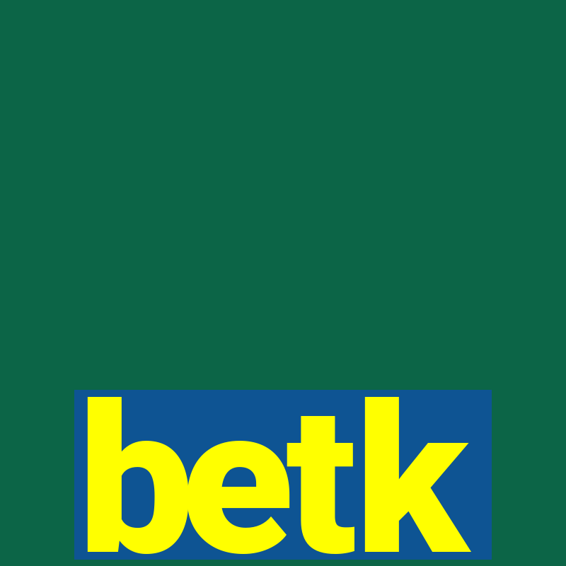 betk