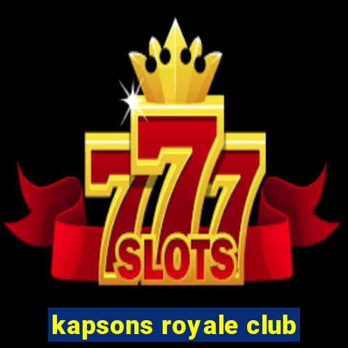 kapsons royale club