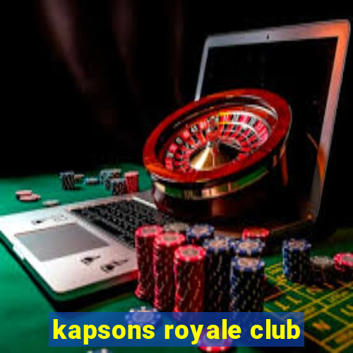 kapsons royale club