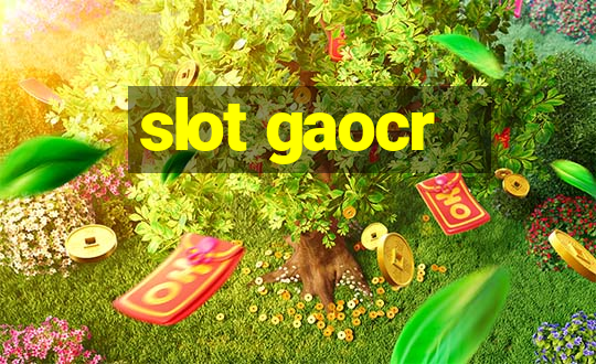 slot gaocr