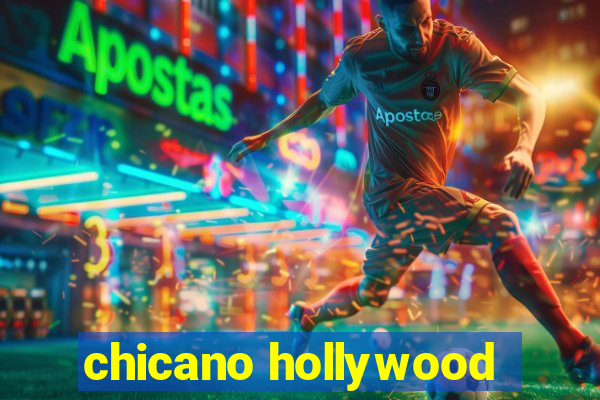 chicano hollywood