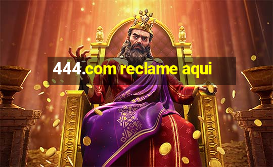 444.com reclame aqui