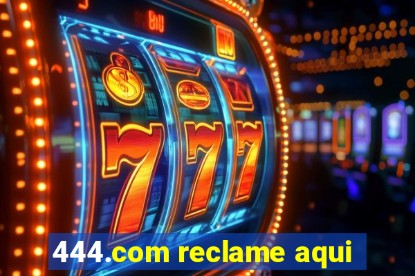 444.com reclame aqui