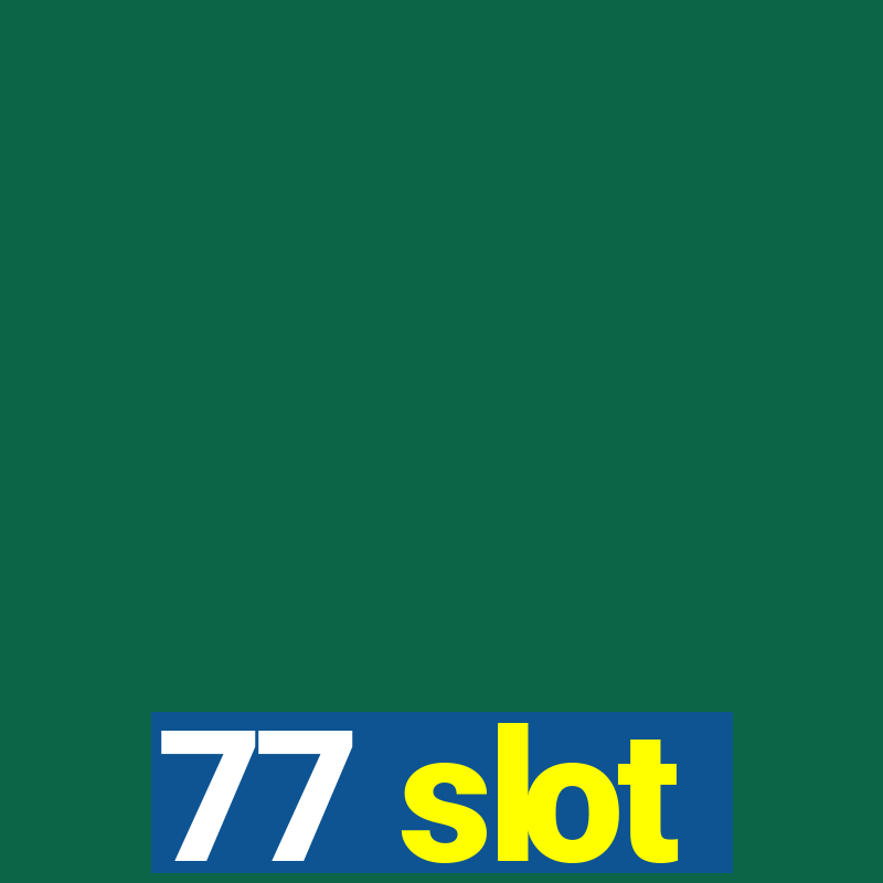 77 slot