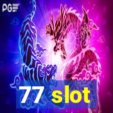 77 slot