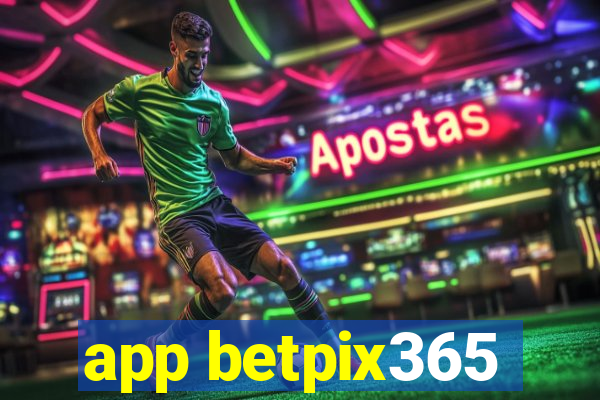 app betpix365