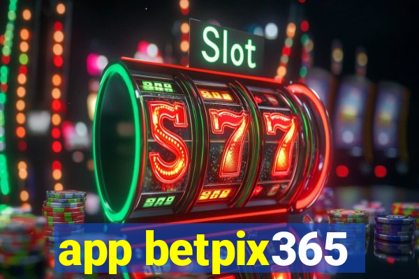 app betpix365