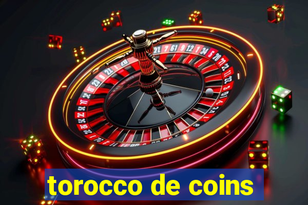 torocco de coins