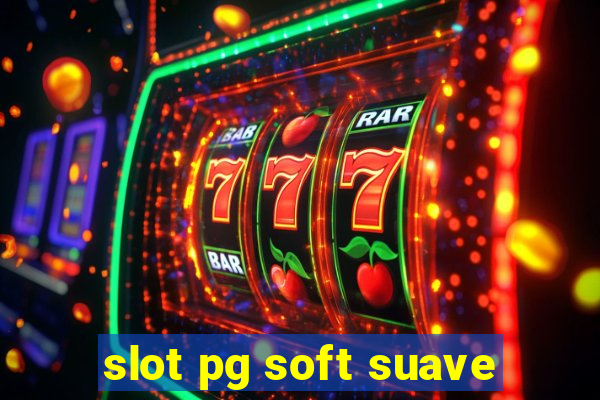 slot pg soft suave