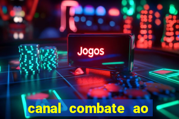 canal combate ao vivo gratis multicanais