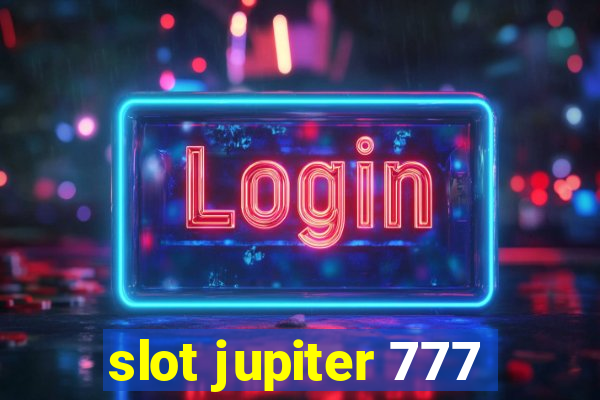 slot jupiter 777