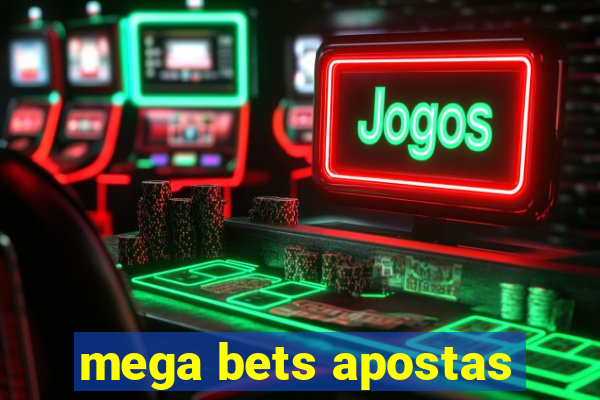 mega bets apostas