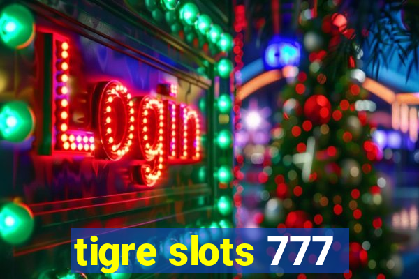 tigre slots 777