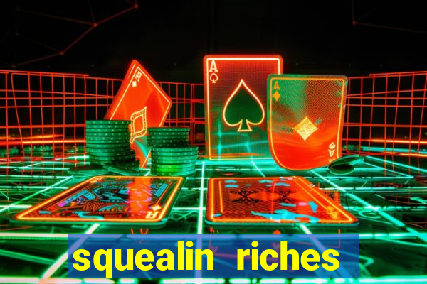 squealin riches slot demo