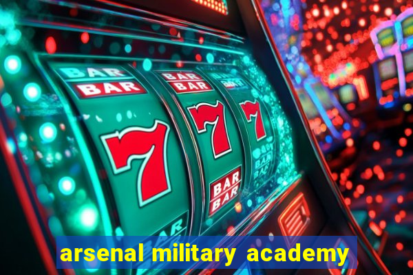 arsenal military academy