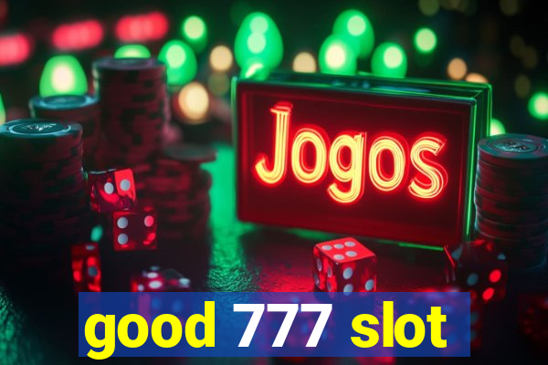 good 777 slot